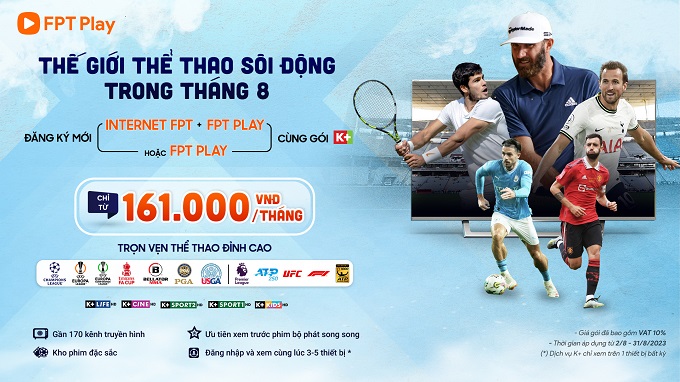FPT PLAY- Ưu đãi hot trong tháng 8/2023 khi đăng ký dịch vụ truyền hình FPT Play Lâm Đồng 6 FPT PLAY