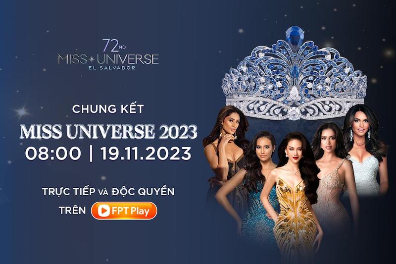 FPT Play sở hữu độc quyền bản quyền trình chiếu chung kết Miss Universe 2023 tại Việt Nam 10 FPT Play